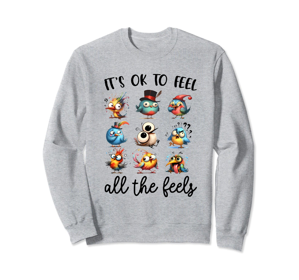 School Counselor Its Ok To Feel All Sweatshirt - Unique Graphic for Adults - T-Shirt, Sweatshirt, Hoodie