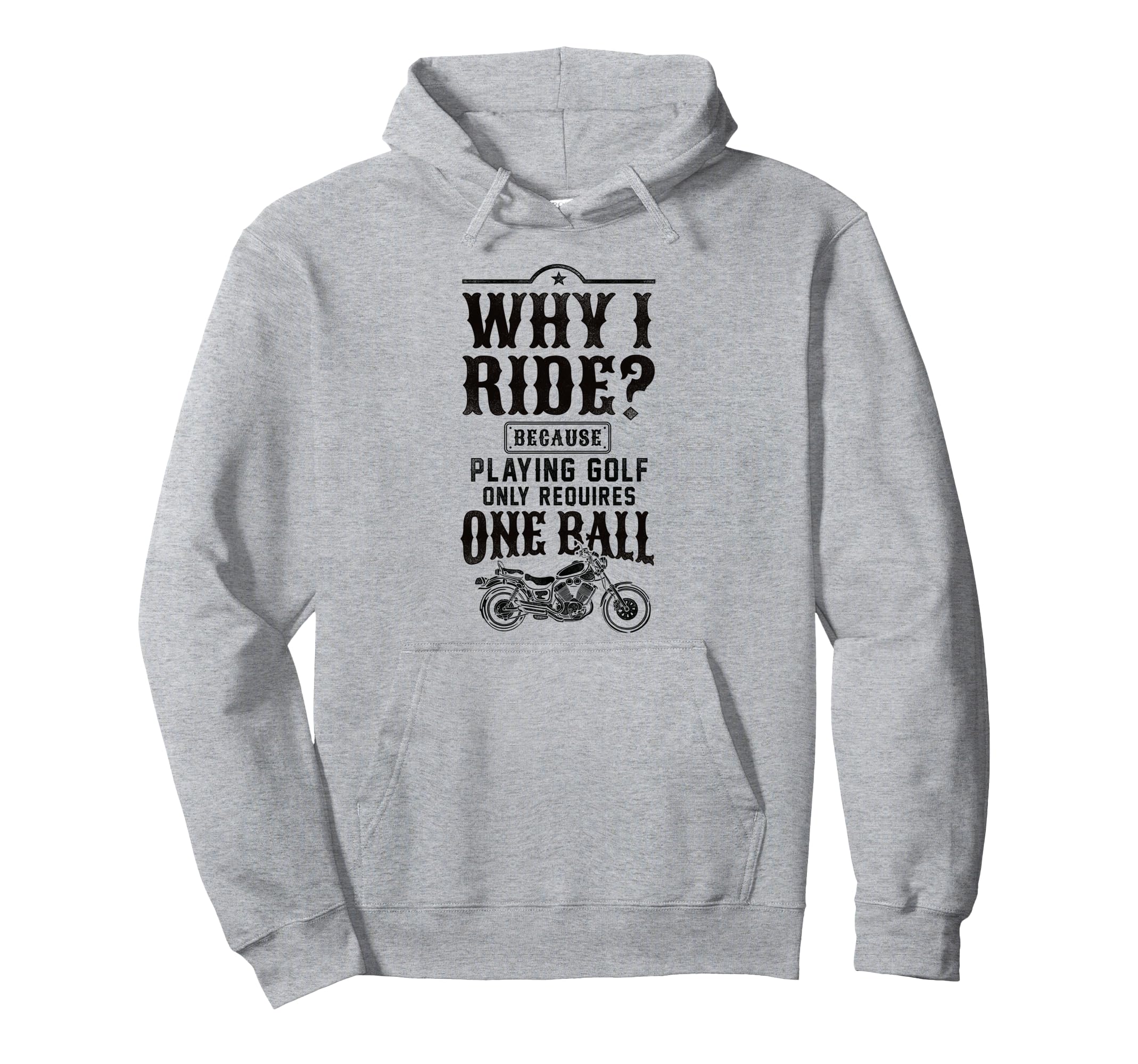Motorcycle Biker Why I Ride Because Hoodie - Minimalist Print for Adults - T-Shirt, Sweatshirt, Hoodie