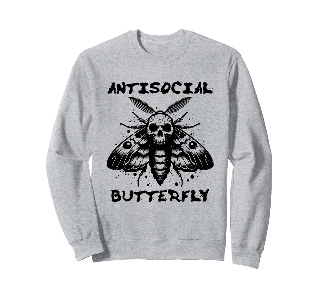 Antisocial Butterfly Funny Death Sweatshirt - Novelty Apparel Men Women - T-Shirt, Sweatshirt, Hoodie