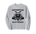 Antisocial Butterfly Funny Death Sweatshirt - Novelty Apparel Men Women - T-Shirt, Sweatshirt, Hoodie