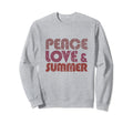 Peace Love Summer Casual Positive 70S Sweatshirt - Trendy Graphic Men Women - T-Shirt, Sweatshirt, Hoodie
