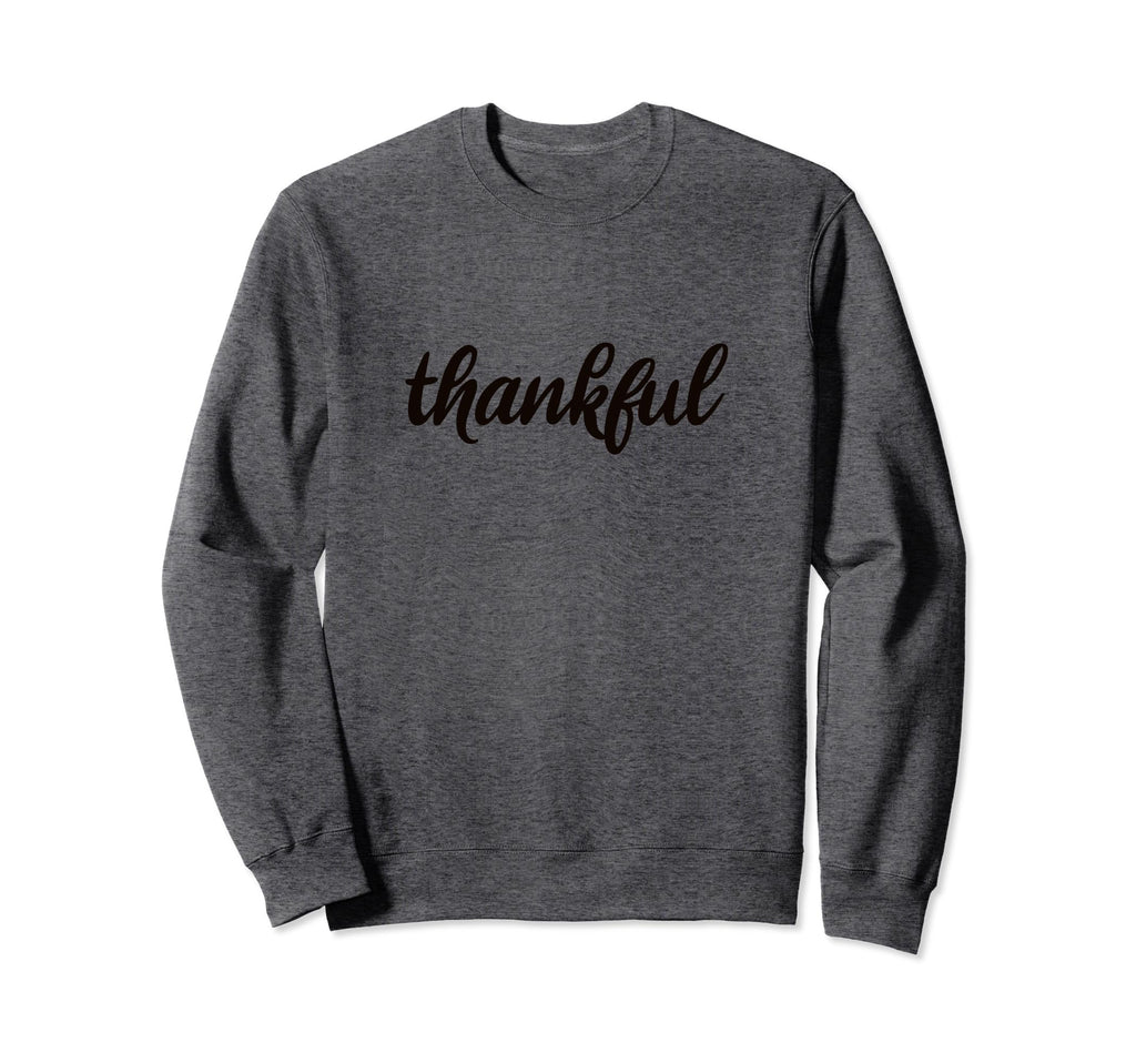 Inspirational Thankful Self Love Self Sweatshirt - Unique Graphic Unisex - T-Shirt, Sweatshirt, Hoodie