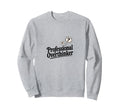 Professional Overthinker Funny Sarcastic Sweatshirt - Graphic Print Unisex - T-Shirt, Sweatshirt, Hoodie