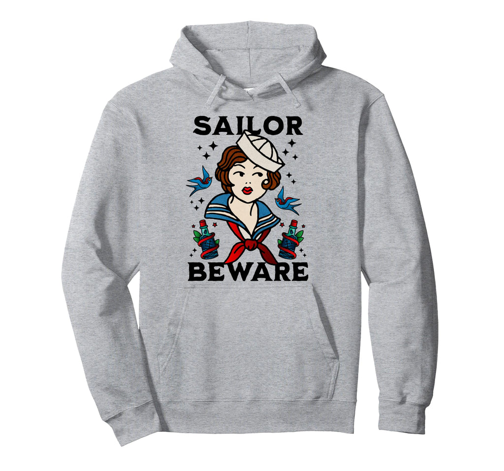 Sailor Beware American Traditional Hoodie - Streetwear Style Men Women - T-Shirt, Sweatshirt, Hoodie
