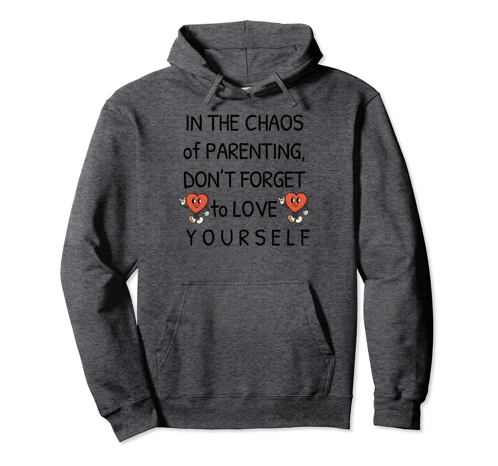 Self Care Love Awareness Sayings Hoodie - Aesthetic Graphic for Adults - T-Shirt, Sweatshirt, Hoodie