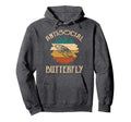 Funny Antisocial Butterfly Item Hoodie - Trendy Graphic Men Women - T-Shirt, Sweatshirt, Hoodie