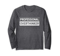 Professional Overthinker Worry Hold T-Shirt - Custom Art Print for Adults - T-Shirt, Sweatshirt, Hoodie