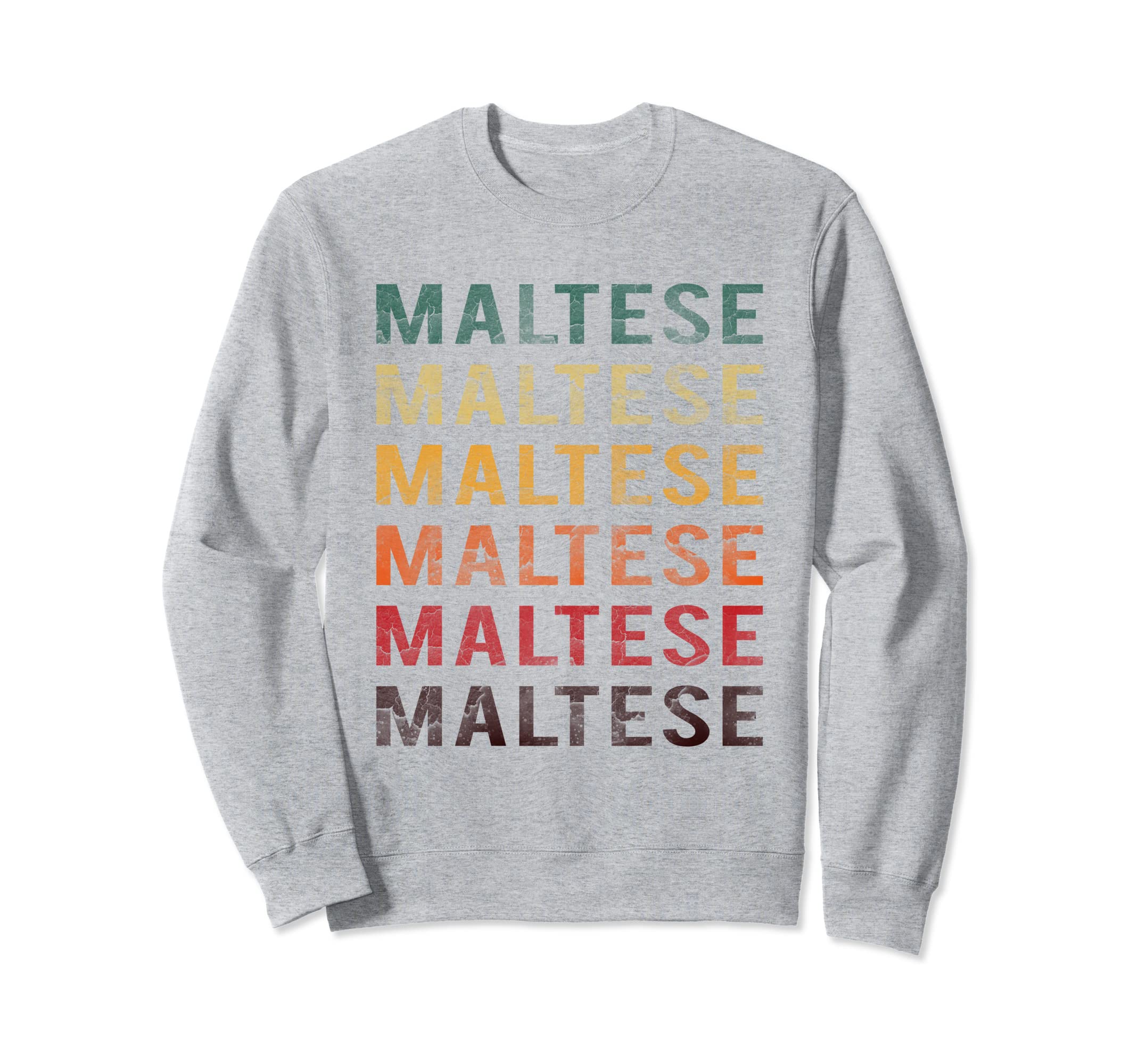 Word Distressed Maltese Dog Animal Sweatshirt - Streetwear Style Men Women - T-Shirt, Sweatshirt, Hoodie