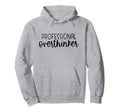Sarcastic Anxiety Funny Overthink Hoodie - Graphic Print Unisex - T-Shirt, Sweatshirt, Hoodie