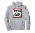 Funny Tuesday Slump St Dymphna Hoodie - Fun Novelty Design for Adults - T-Shirt, Sweatshirt, Hoodie