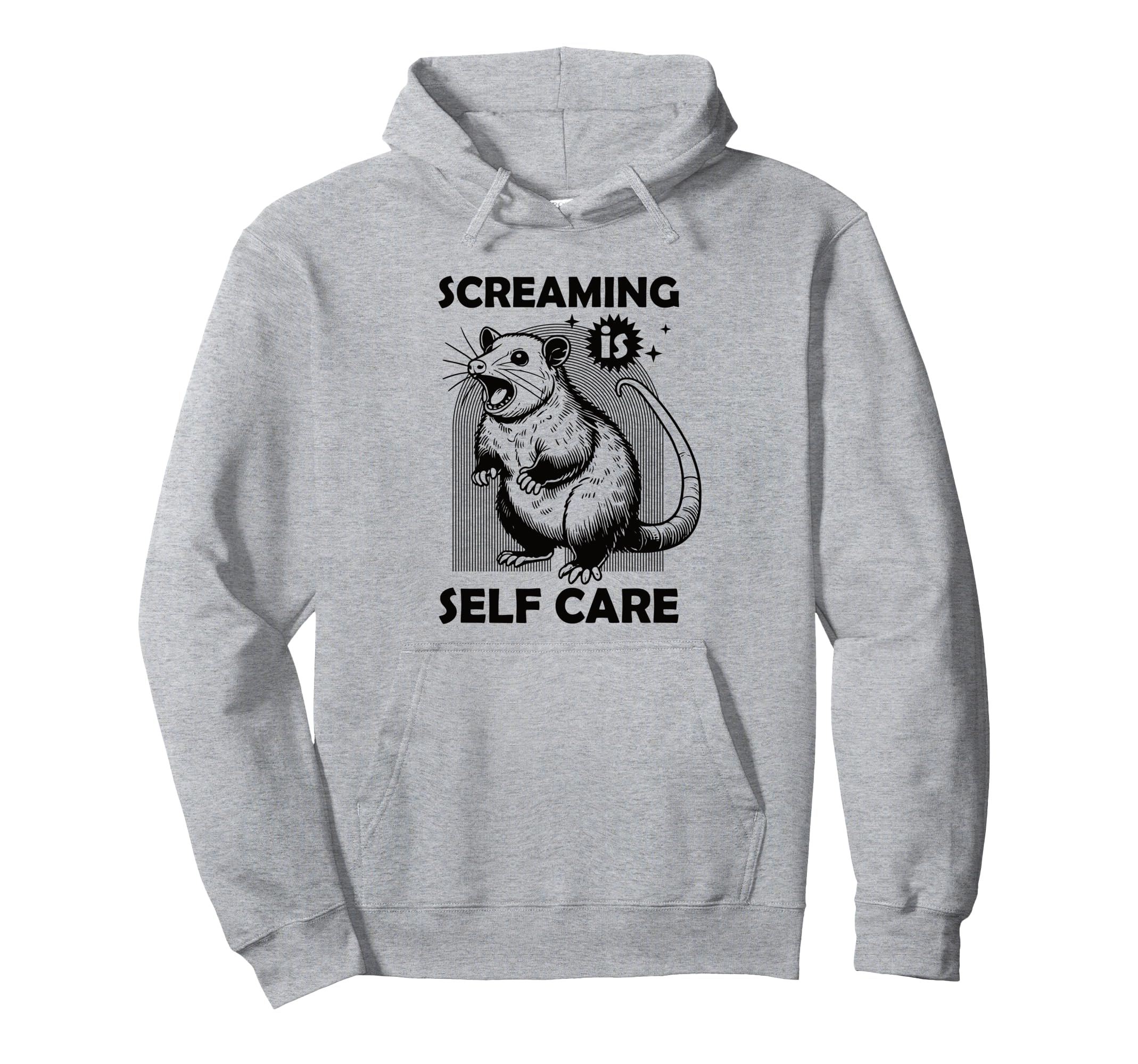 Screaming Is Self Care Funny Hoodie - Casual Everyday Wear Men Women - T-Shirt, Sweatshirt, Hoodie