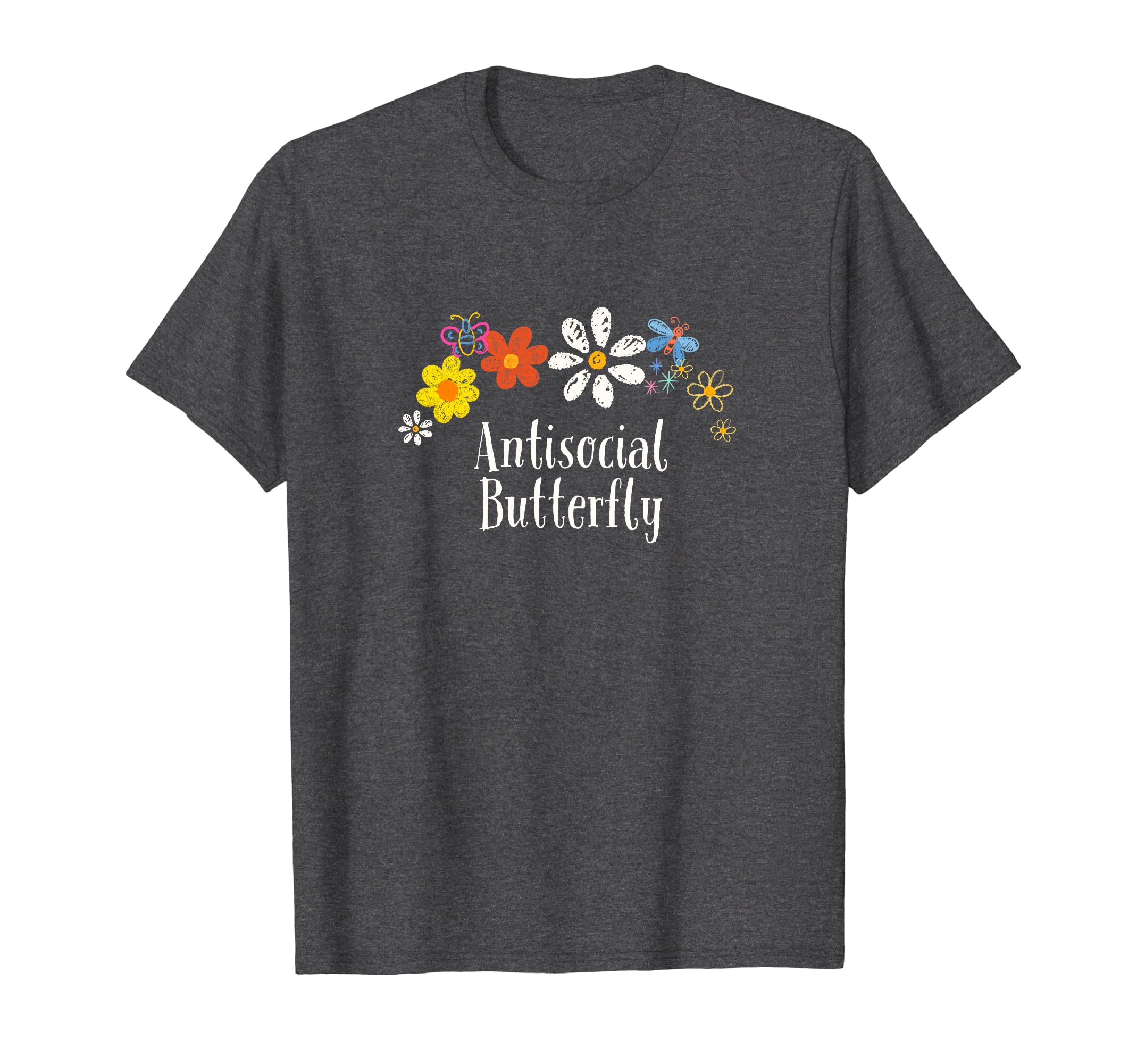 Funny Antisocial Butterfly Flowers T-Shirt - Graphic Print for Adults - T-Shirt, Sweatshirt, Hoodie