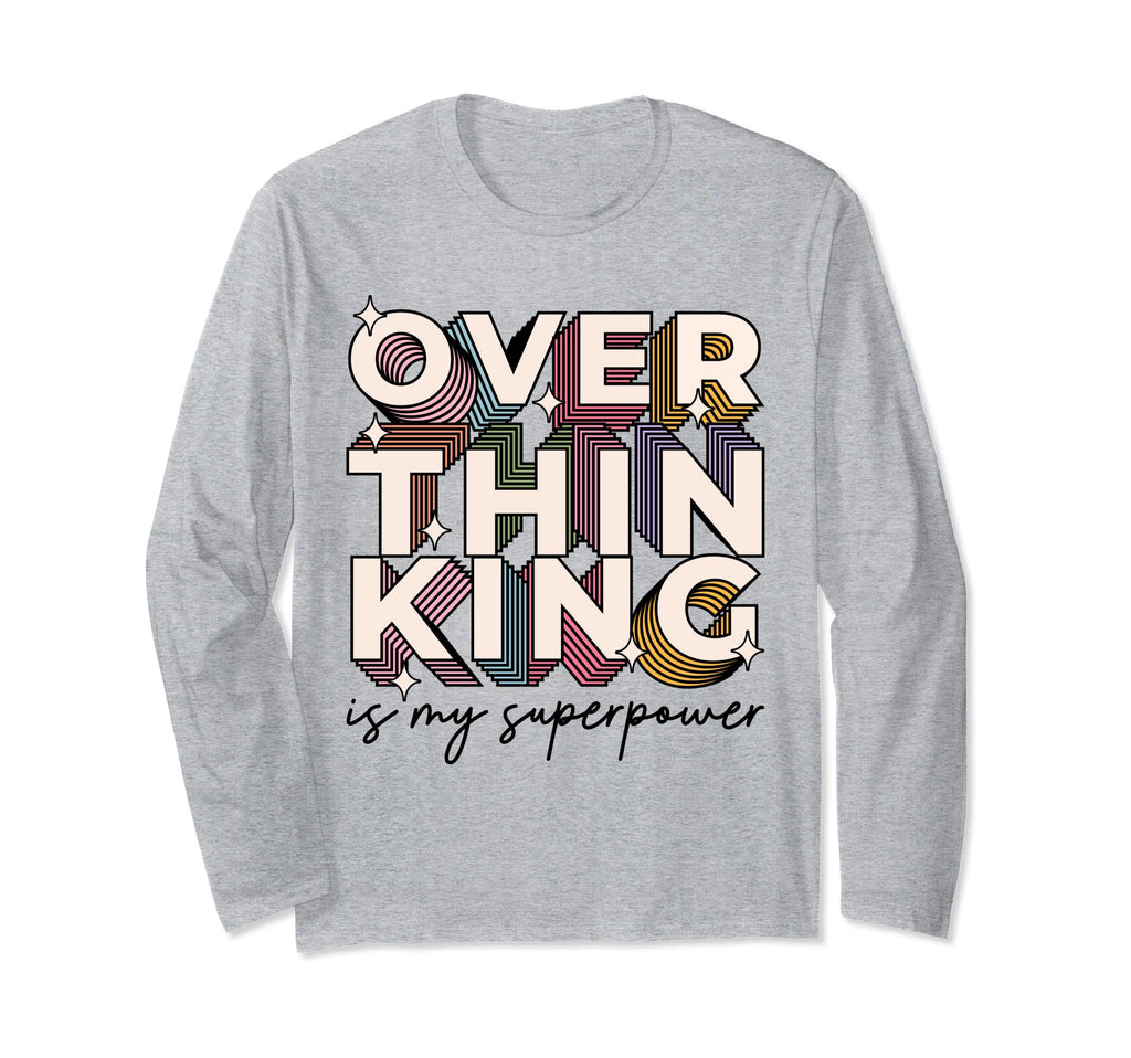 Overthinking Is My Superpower Funny T-Shirt - Fun Novelty Design Unisex - T-Shirt, Sweatshirt, Hoodie
