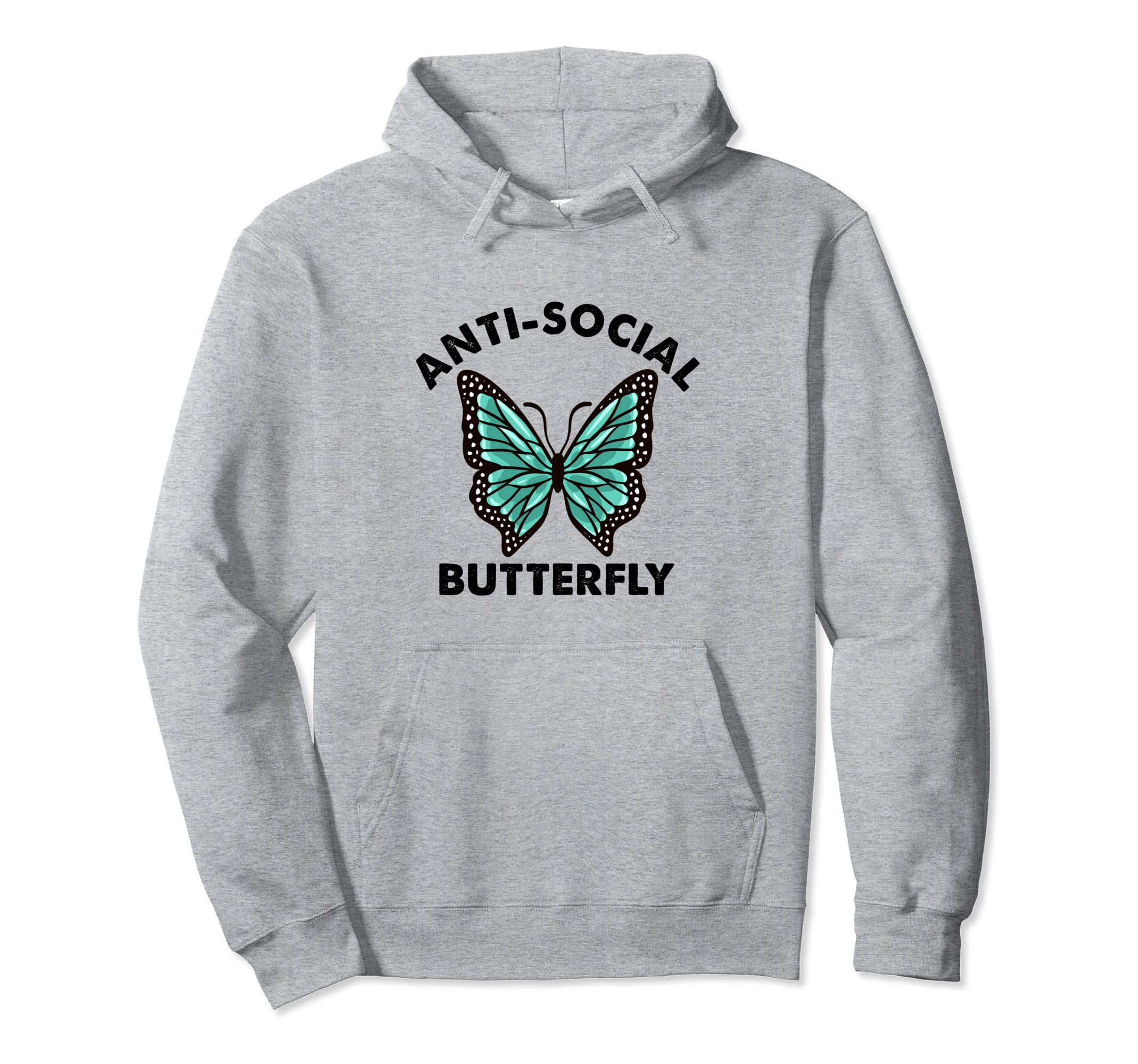 Introvert Anti Social Butterfly Funny Hoodie - Graphic Print Men Women - T-Shirt, Sweatshirt, Hoodie
