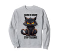 Sarcastic Black Cat Antisocial Sweatshirt - Fun Novelty Design Men Women - T-Shirt, Sweatshirt, Hoodie