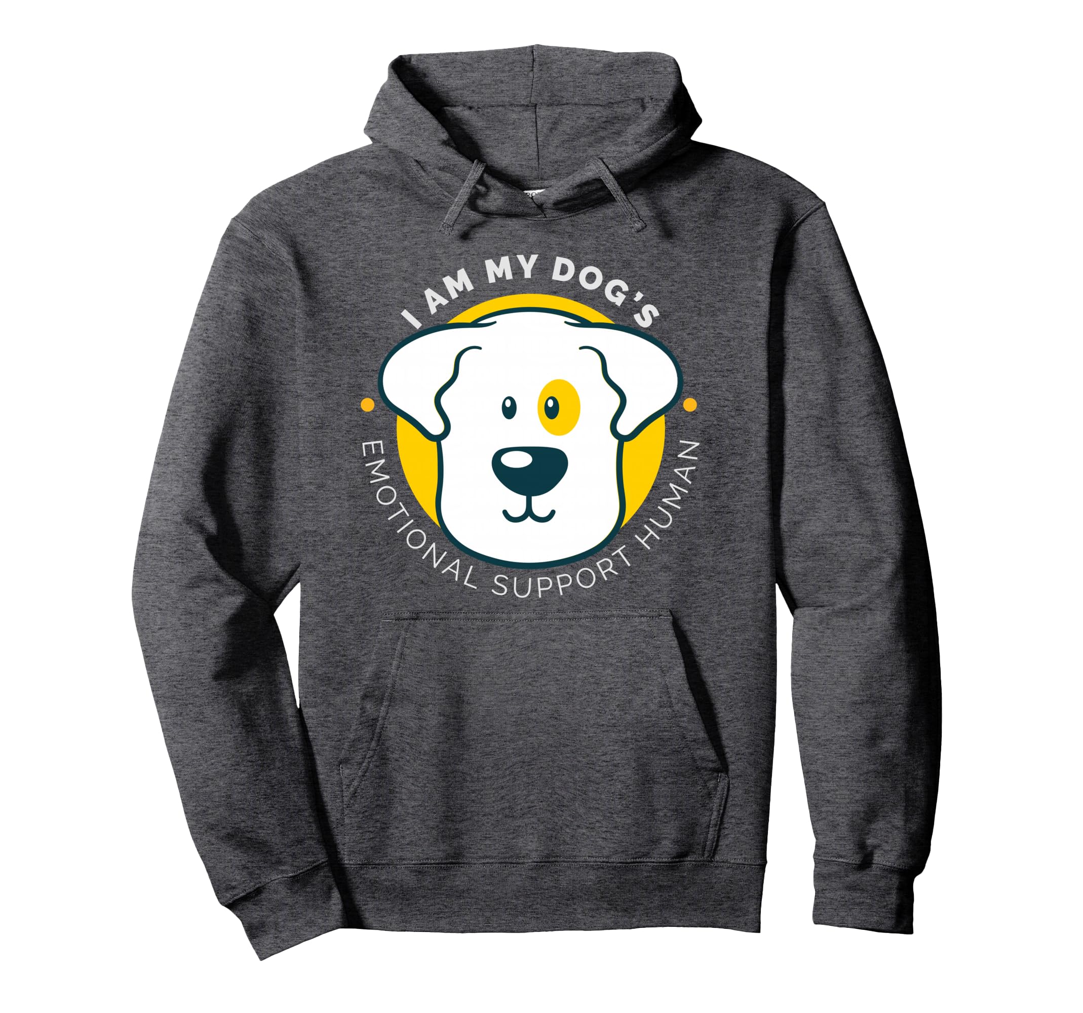 I Am My Dogs Emotional Support Human Hoodie - Fun Novelty Design Unisex - T-Shirt, Sweatshirt, Hoodie