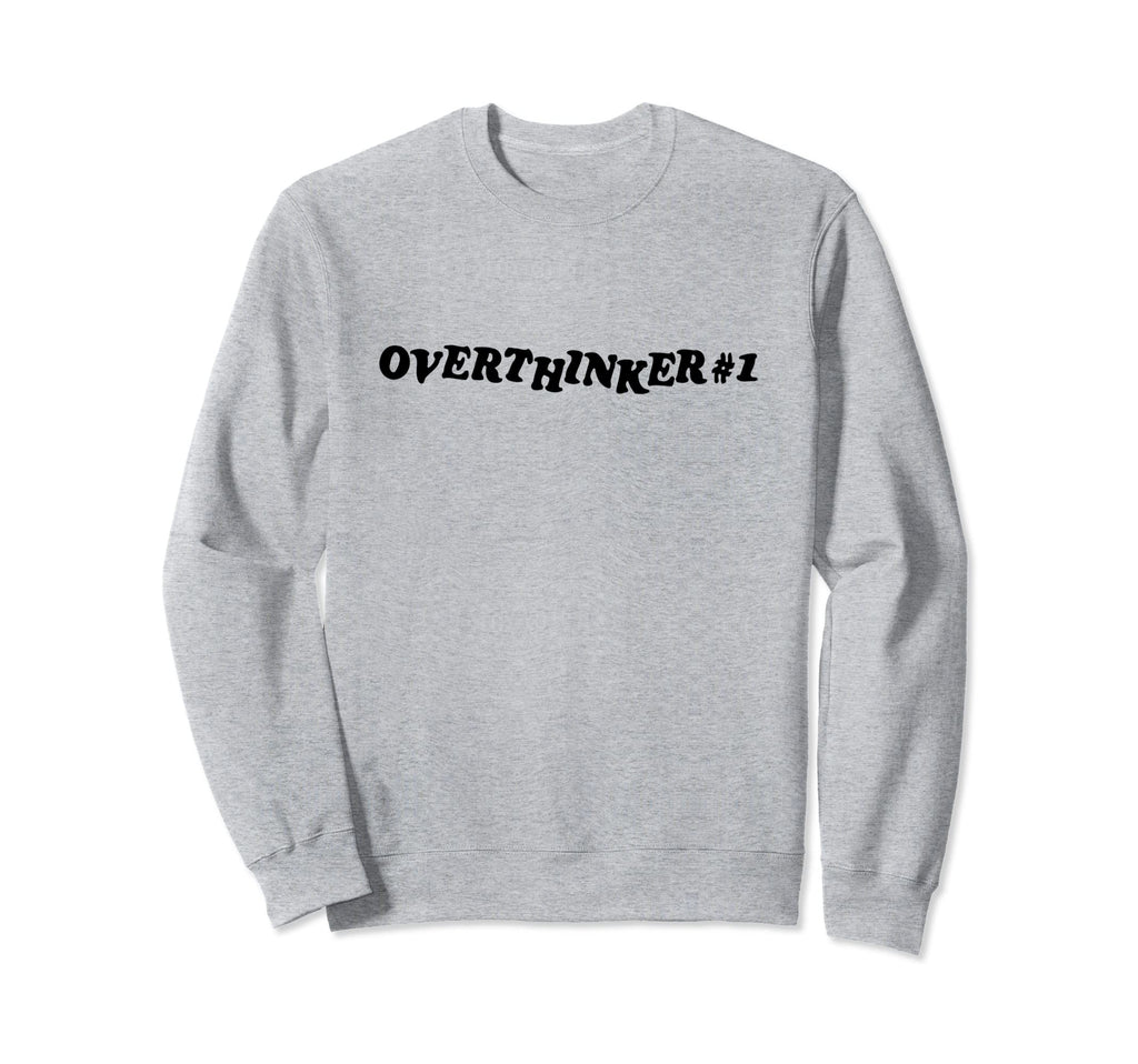 Overthinker 1 Sweatshirt - Aesthetic Graphic for Adults - T-Shirt, Sweatshirt, Hoodie