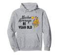 Nacho Average 81 Year Old Desert Hoodie - Fun Novelty Design for Adults - T-Shirt, Sweatshirt, Hoodie