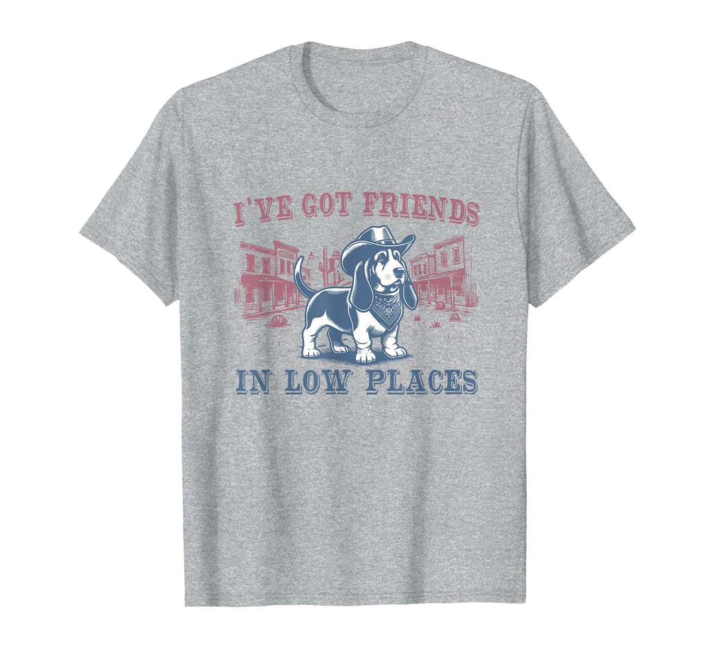 Basset Hound I Got Friends Low Places T-Shirt - Streetwear Style Unisex - T-Shirt, Sweatshirt, Hoodie