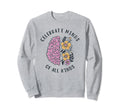 Celebrate Minds All Kinds Support Sweatshirt - Aesthetic Graphic Men Women - T-Shirt, Sweatshirt, Hoodie