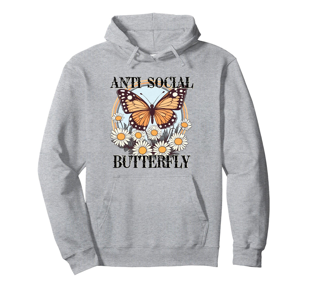 Anti Social Butterfly Daisy Flowers And Hoodie - Trendy Graphic Unisex - T-Shirt, Sweatshirt, Hoodie