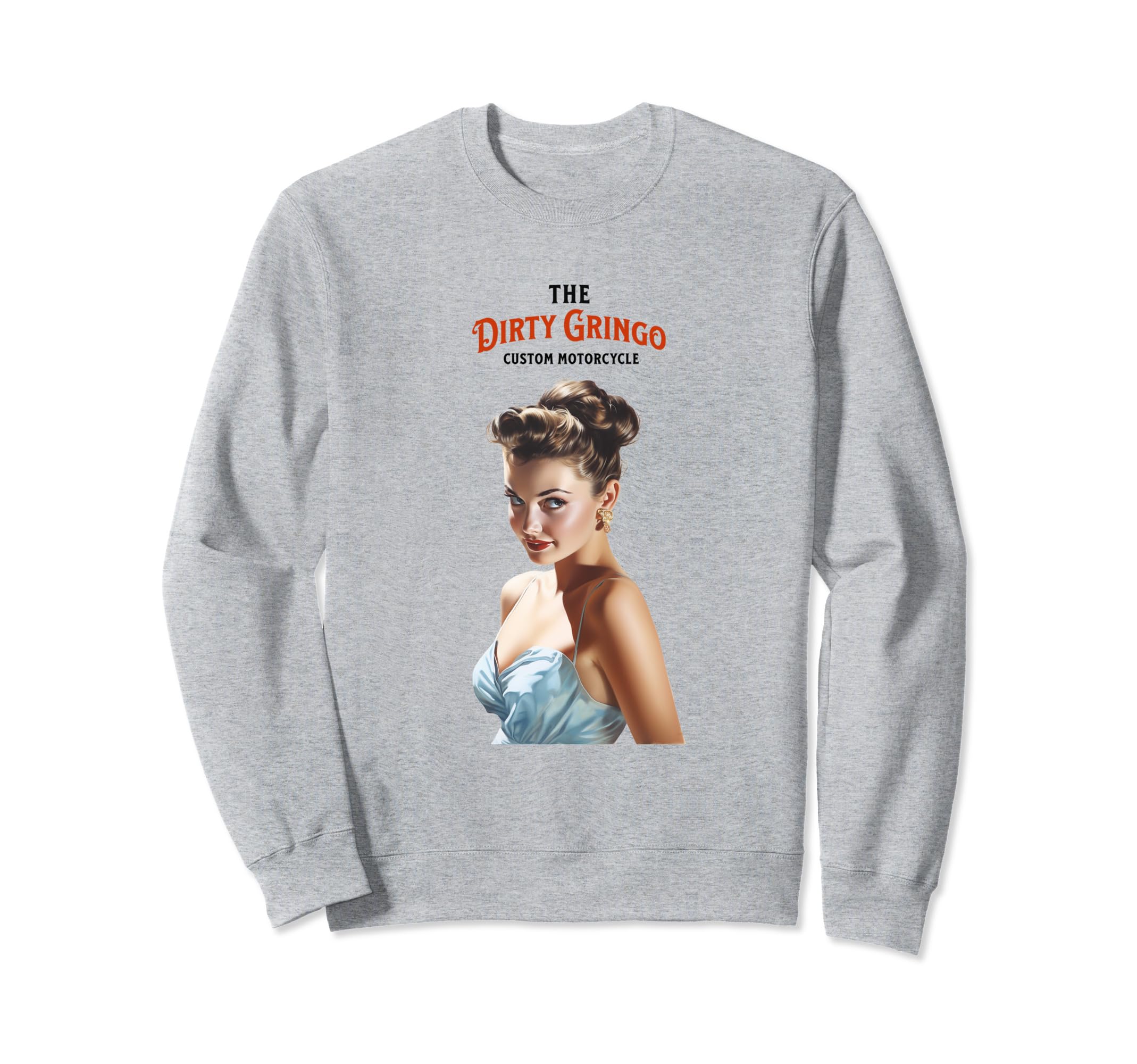 Dirty Gringo Custom Motorcycle Sweatshirt - Aesthetic Graphic for Adults - T-Shirt, Sweatshirt, Hoodie