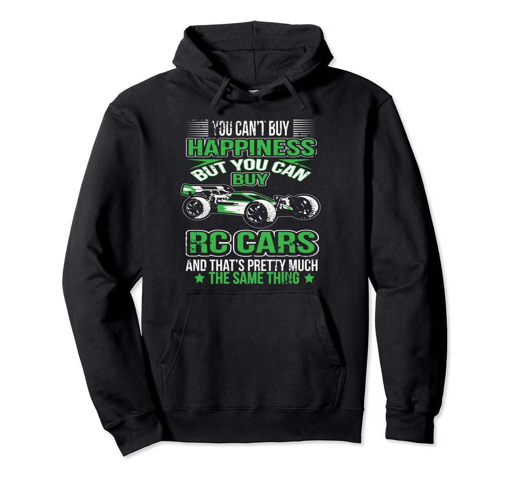 Rc Racer You Cant Buy Happiness But Hoodie - Novelty Apparel for Adults - T-Shirt, Sweatshirt, Hoodie
