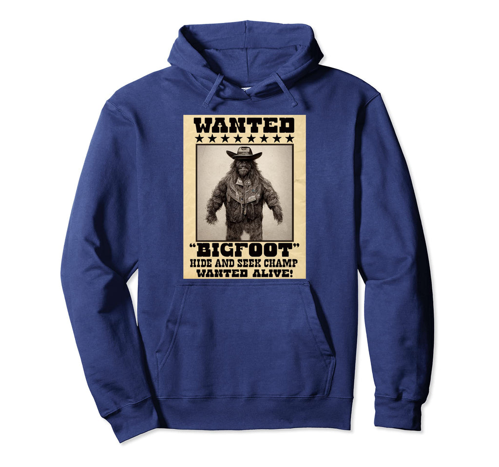 Bigfoot Sasquatch Wanted Funny Western Hoodie - Unique Graphic Men Women - T-Shirt, Sweatshirt, Hoodie