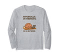 Hyperfocus Or Hibernate Funny Brain T-Shirt - Casual Everyday Wear Unisex - T-Shirt, Sweatshirt, Hoodie