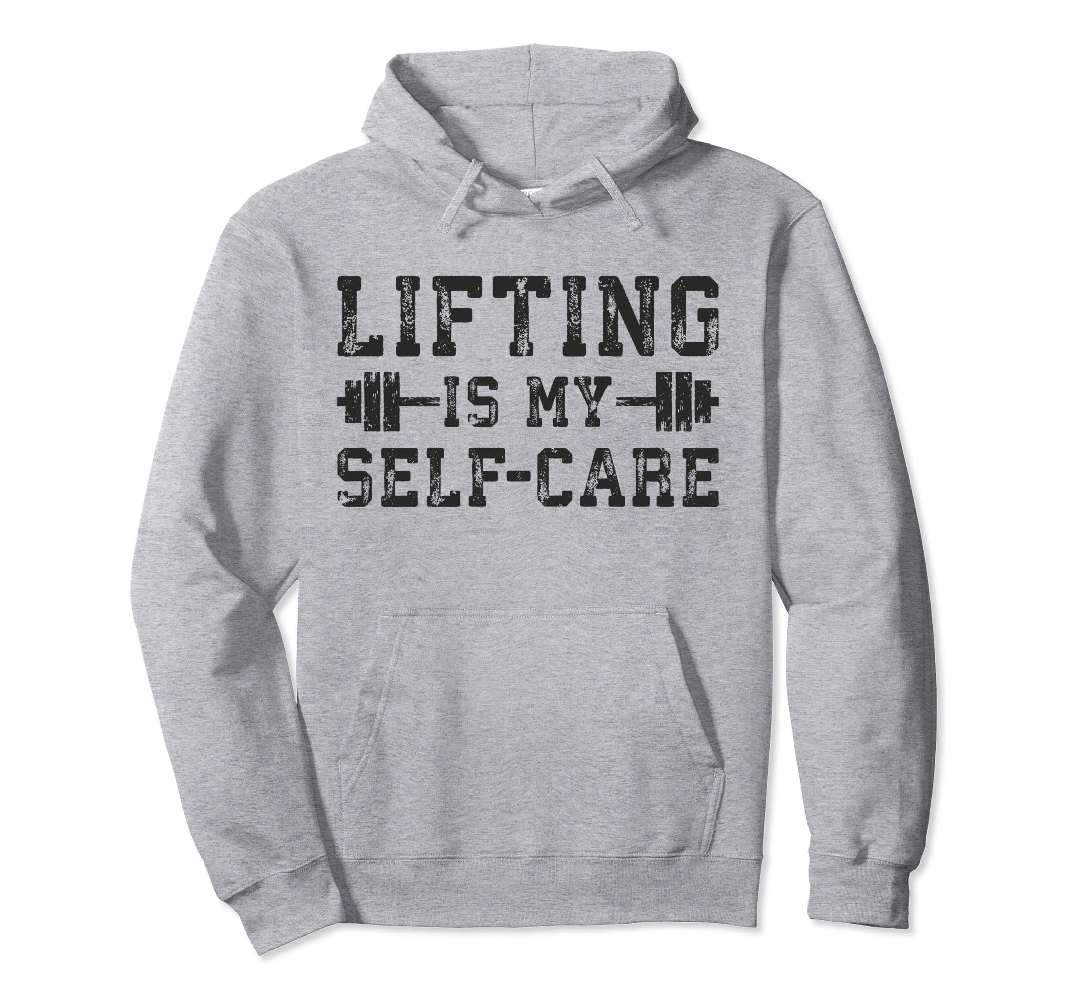 Lifting Is My Self Care Gym Workout Hoodie - Custom Art Print Men Women - T-Shirt, Sweatshirt, Hoodie