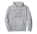 Anti Social Butterfly Funny Meme Joke Hoodie - Custom Art Print Men Women - T-Shirt, Sweatshirt, Hoodie