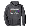 All Brains Neurodiversity Autism Hoodie - Trendy Graphic Unisex - T-Shirt, Sweatshirt, Hoodie
