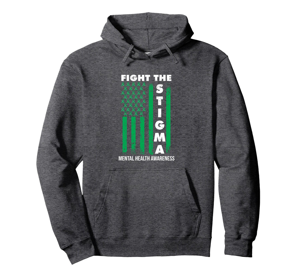 Fight Stigma Mental Health Awareness Hoodie - Fun Novelty Design Men Women - T-Shirt, Sweatshirt, Hoodie