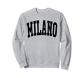 Milano Italy Varsity Sweatshirt - Aesthetic Graphic Men Women - T-Shirt, Sweatshirt, Hoodie