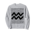 Aquarius Zodiac Sign Typography Sweatshirt - Novelty Apparel Men Women - T-Shirt, Sweatshirt, Hoodie