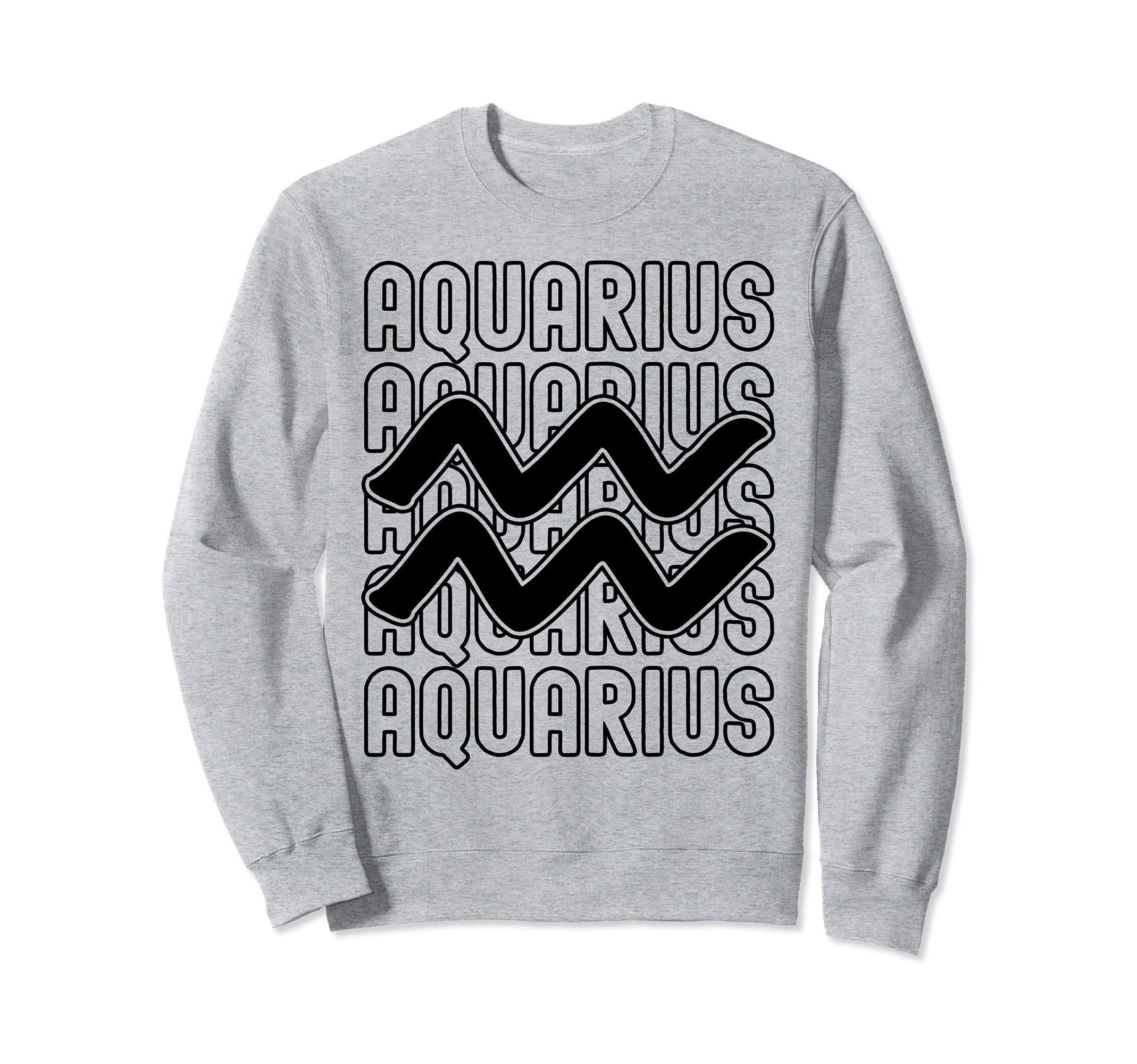 Aquarius Zodiac Sign Typography Sweatshirt - Novelty Apparel Men Women - T-Shirt, Sweatshirt, Hoodie