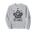 Metaphysical Crystal Recharge Sweatshirt - Aesthetic Graphic Men Women - T-Shirt, Sweatshirt, Hoodie