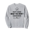Dont Judge Depression Anxiety Sweatshirt - Aesthetic Graphic Men Women - T-Shirt, Sweatshirt, Hoodie