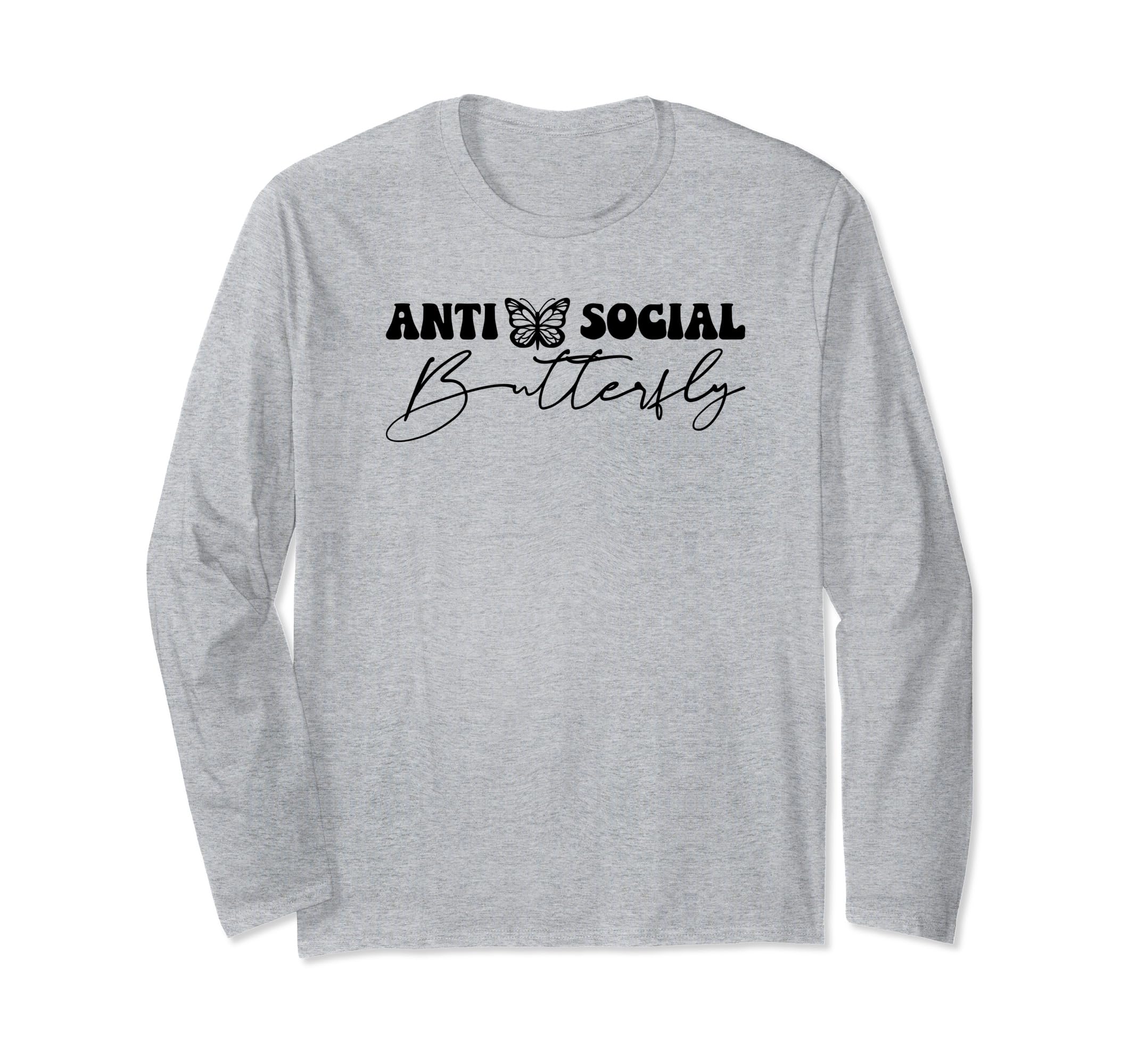 Anti Social Butterfly T-Shirt - Novelty Apparel Unisex - T-Shirt, Sweatshirt, Hoodie