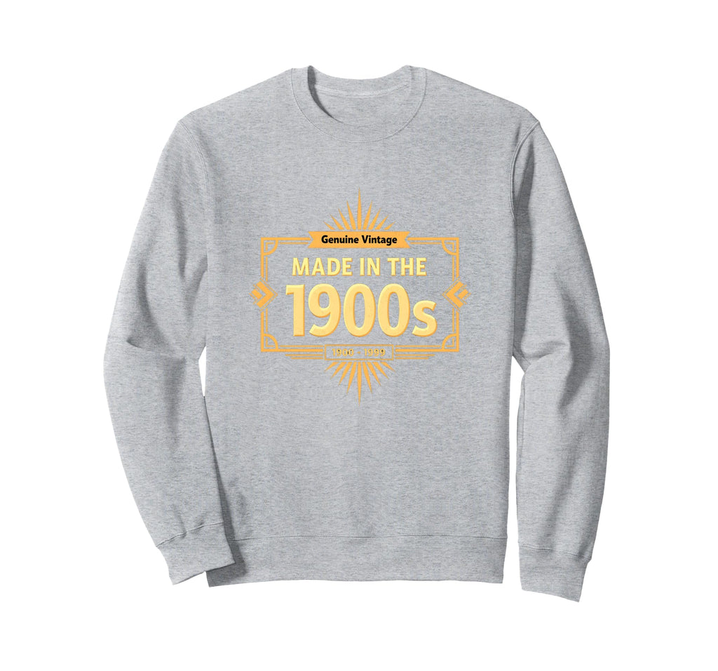 Genuine Made 1900S Birthday Sweatshirt - Casual Everyday Wear for Adults - T-Shirt, Sweatshirt, Hoodie