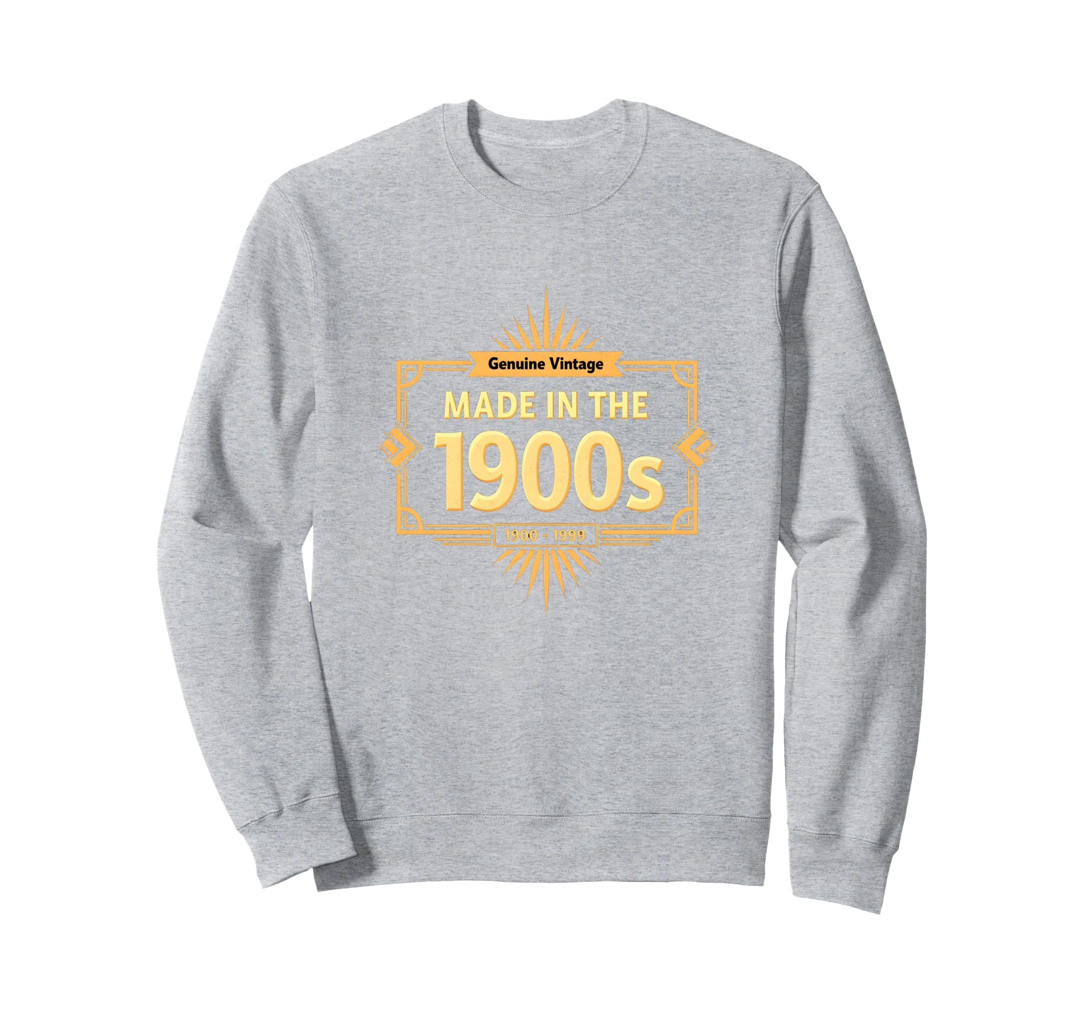 Genuine Made 1900S Birthday Sweatshirt - Casual Everyday Wear for Adults - T-Shirt, Sweatshirt, Hoodie