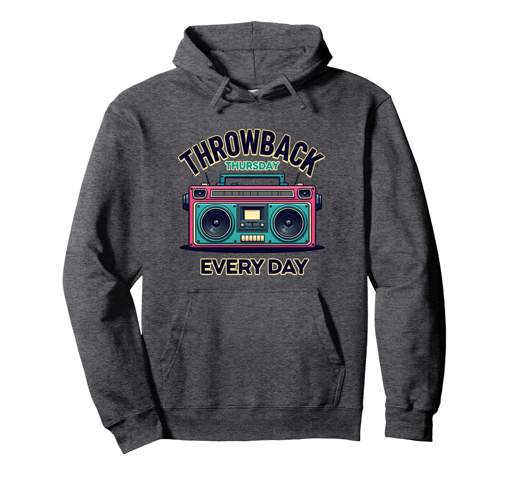 Throwback Thursday Everyday Hoodie - Custom Art Print Unisex - T-Shirt, Sweatshirt, Hoodie