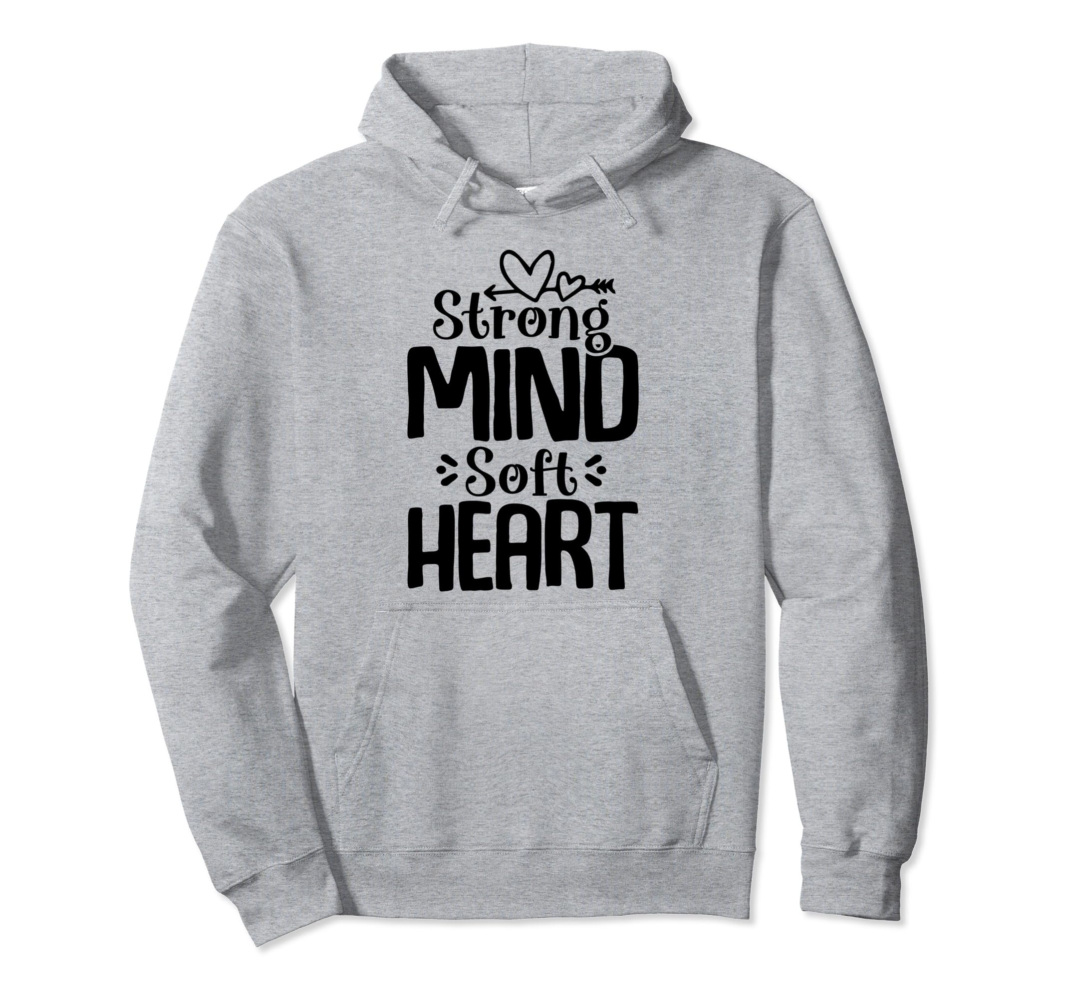 Strong Mind Soft Heart Depression Mental Hoodie - Graphic Print Men Women - T-Shirt, Sweatshirt, Hoodie