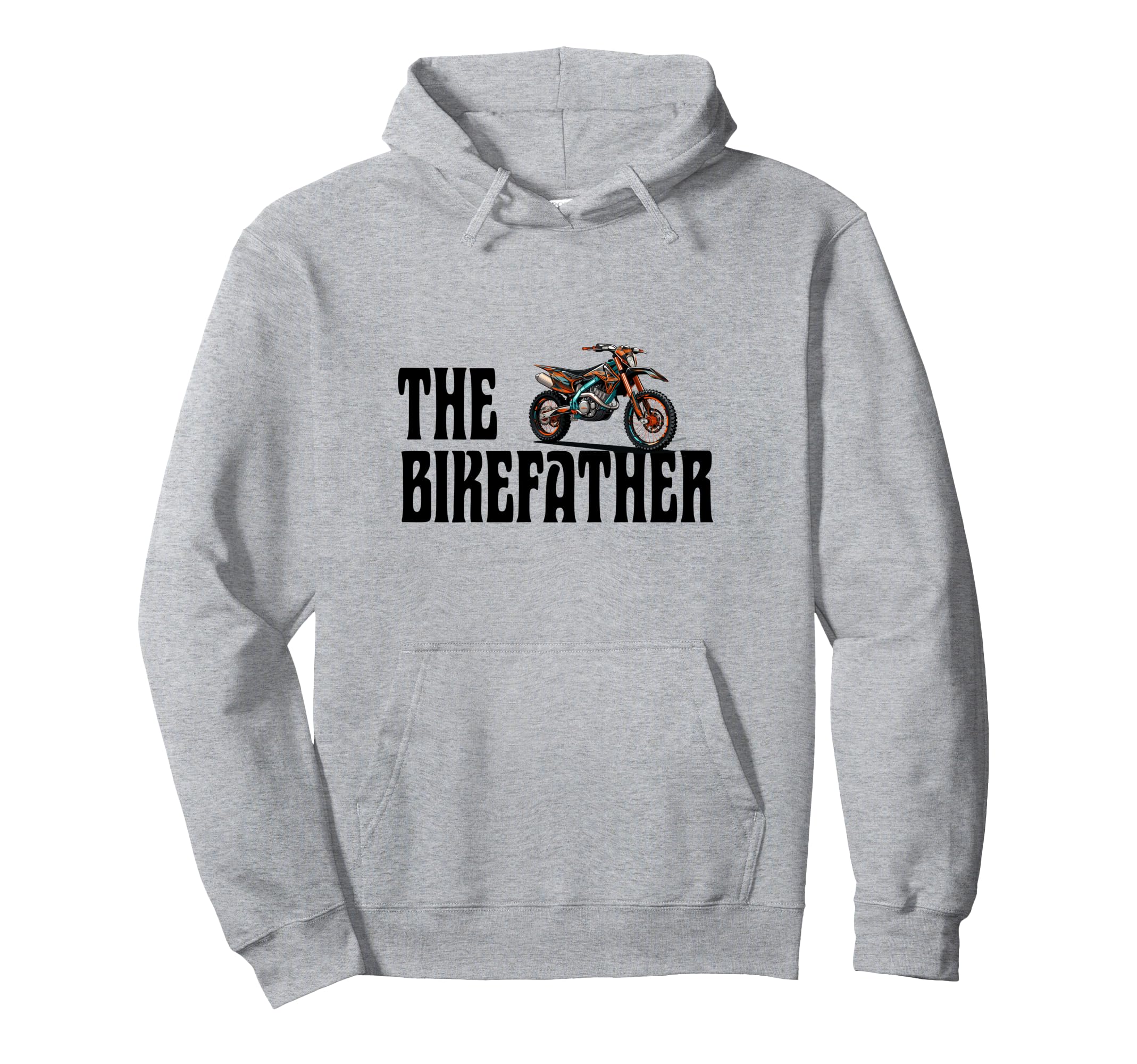 Biker Biker Dad Bikefather Funny Hoodie - Trendy Graphic Men Women - T-Shirt, Sweatshirt, Hoodie