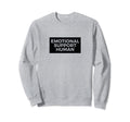 Emotional Support Human Funny Pet Sweatshirt - Unique Graphic for Adults - T-Shirt, Sweatshirt, Hoodie