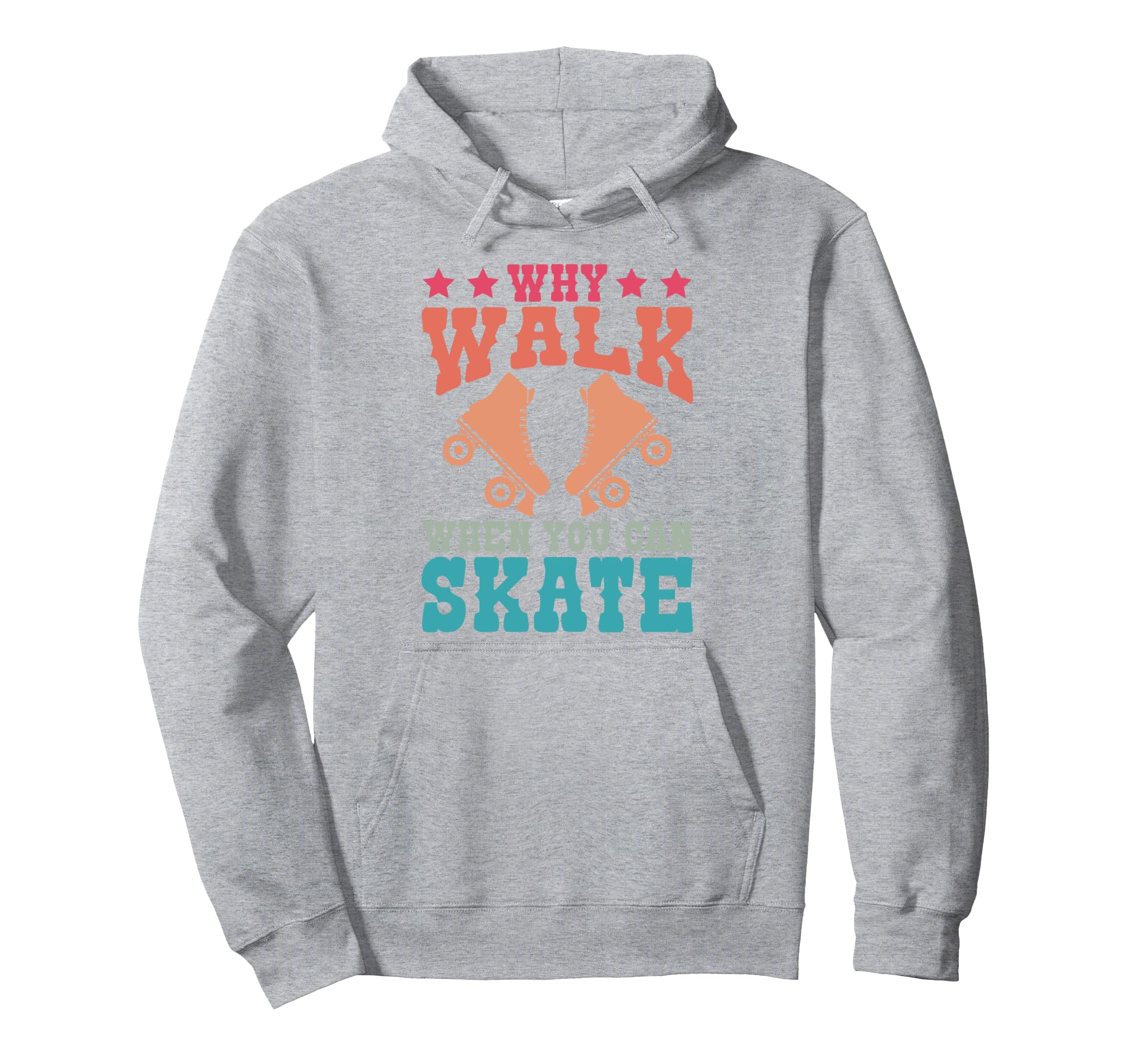 Roller Skating Skate 1970S Why Walk Hoodie - Minimalist Print Men Women - T-Shirt, Sweatshirt, Hoodie