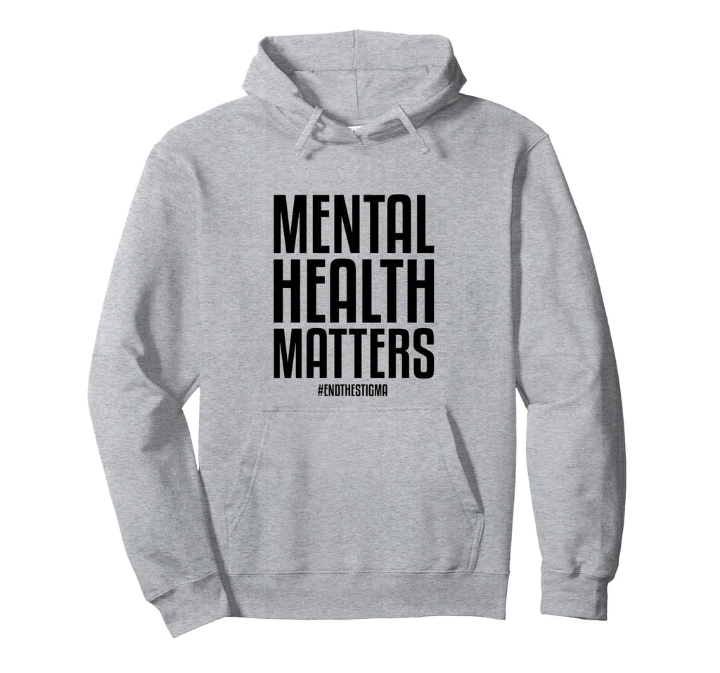 Mental Health Matters End Stigma Mental Hoodie - Fun Novelty Design Unisex - T-Shirt, Sweatshirt, Hoodie