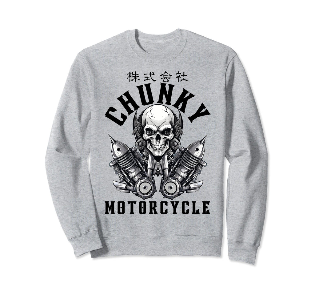 Chunky Company Motorcycle Gothic Sweatshirt - Streetwear Style Unisex - T-Shirt, Sweatshirt, Hoodie