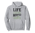 Motorcycle Biker Life Is Too Short To Hoodie - Fun Novelty Design Unisex - T-Shirt, Sweatshirt, Hoodie