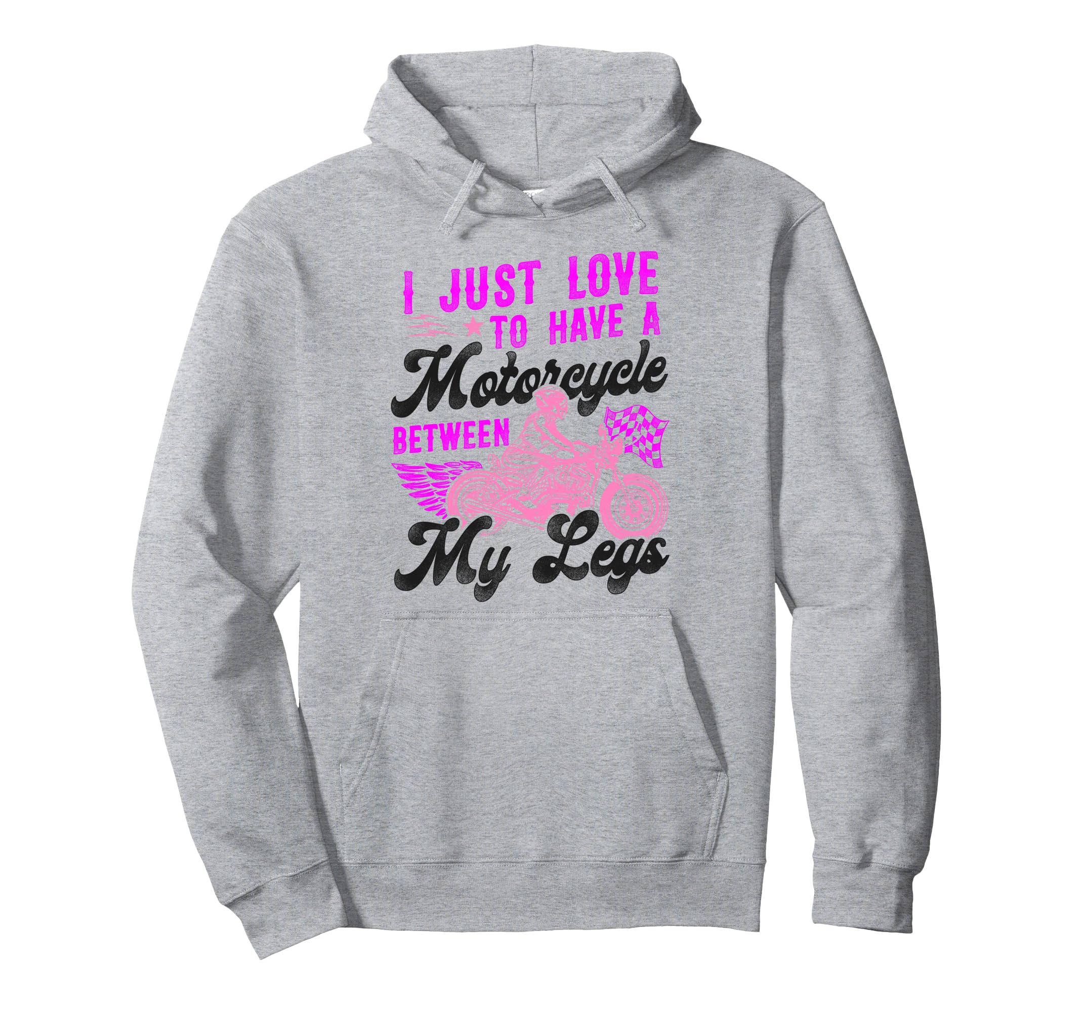 Motorcycle Biker Female I Just Love To Hoodie - Trendy Graphic Men Women - T-Shirt, Sweatshirt, Hoodie